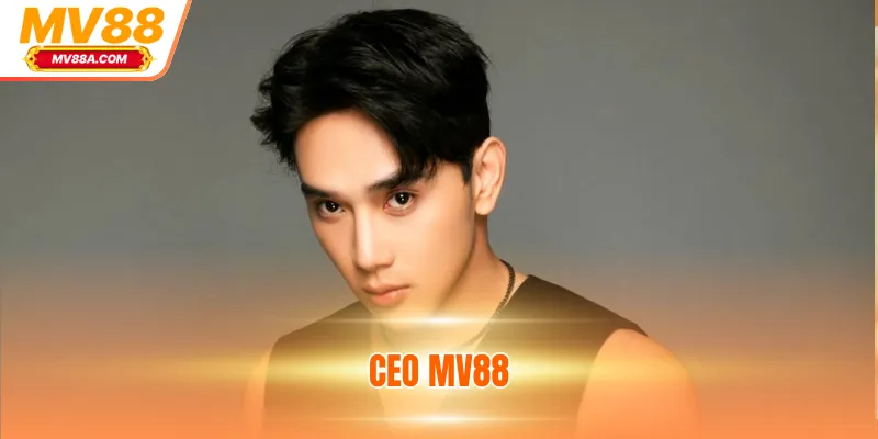 Đăng Nhập MV88 - Giải Trí Và Chơi Game Không Giới Hạn 5 CEO MV88 - Chiến Lược Xây Dựng Nhà Cái Từ Con Số 0
