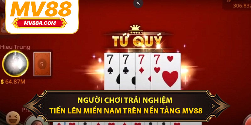Tiến Lên Miền Nam – Cách Chơi, Luật Và Bí Quyết Thắng Tại MV88 4 Người chơi trải nghiệm tiến lên miền Nam trên nền tảng MV88